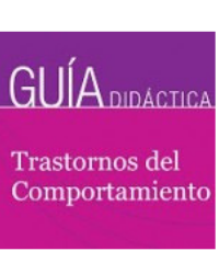 Guía Didáctica. Trastornos del Comportamiento. (PDF)